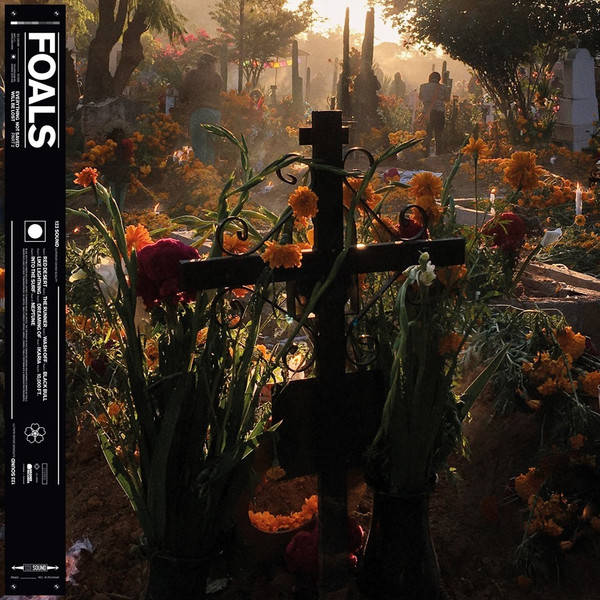 Foals – Everything Not Saved Will Be Lost. Part 2